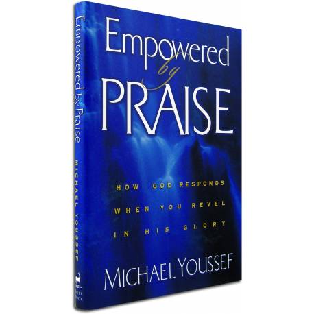 Empowered by Praise (Michael Youssef) BOOK