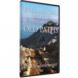 Everlasting Words from the Old Paths (Dr. Dan Stolebarger) DVD