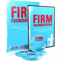 Firm Foundations: Building your life on the finished work of Christ (Ken Legg) DVD & Booklet